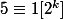5\equiv 1[2^{k}]